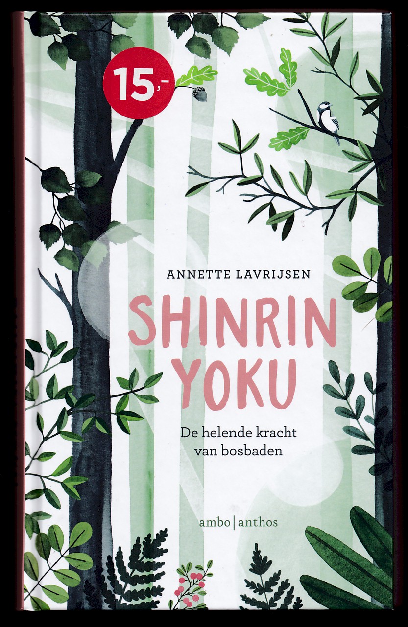 Lavrijsen, Annette - Shinrin Yoku, De helende kracht van bosbaden. Gellustreerd door Valesca van Waveren