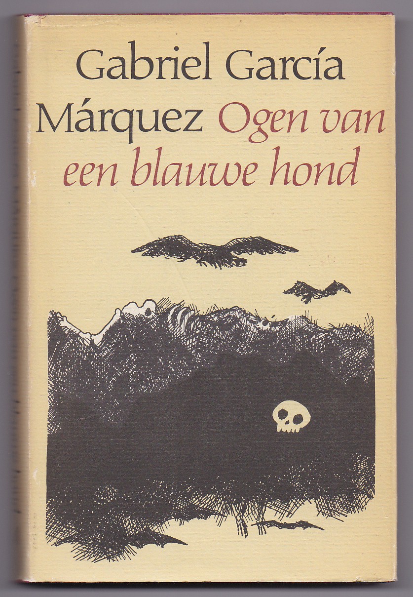 Mrquez, Gabriel, Garca - Ogen van een blauwe hond. Verhalen. Vertaald door Mieke Westra & Aline Glastra van Loon