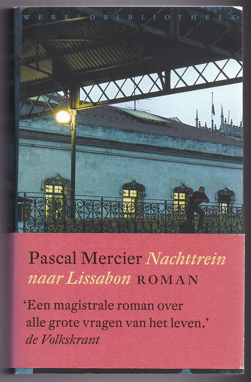 Mercier, Pascal - Nachttrein naar Lissabon. Roman