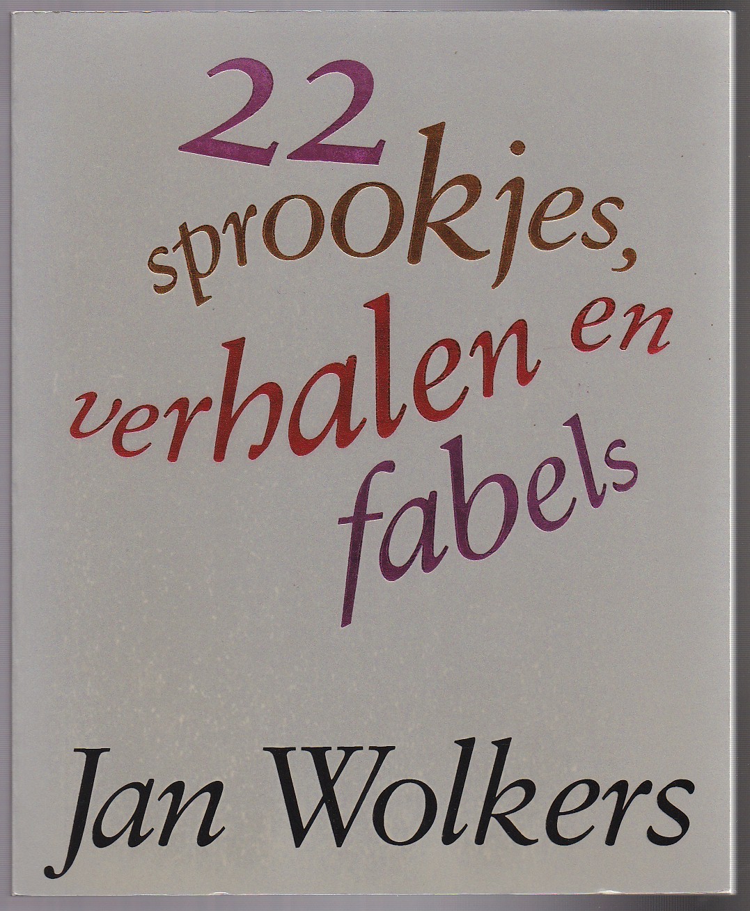 Wolkers, Jan - 22 sprookjes, verhalen en fabels