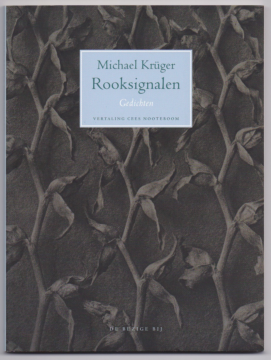 Krger, Michael - Rooksignalen. Gedichten. Vertaald door Cees Nooteboom