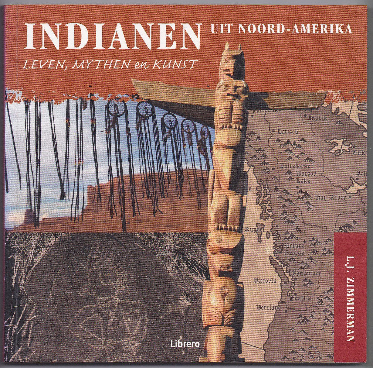 Zimmerman, Larry J. - Indianen uit Noord-Amerika. Leven, mythen en kunst