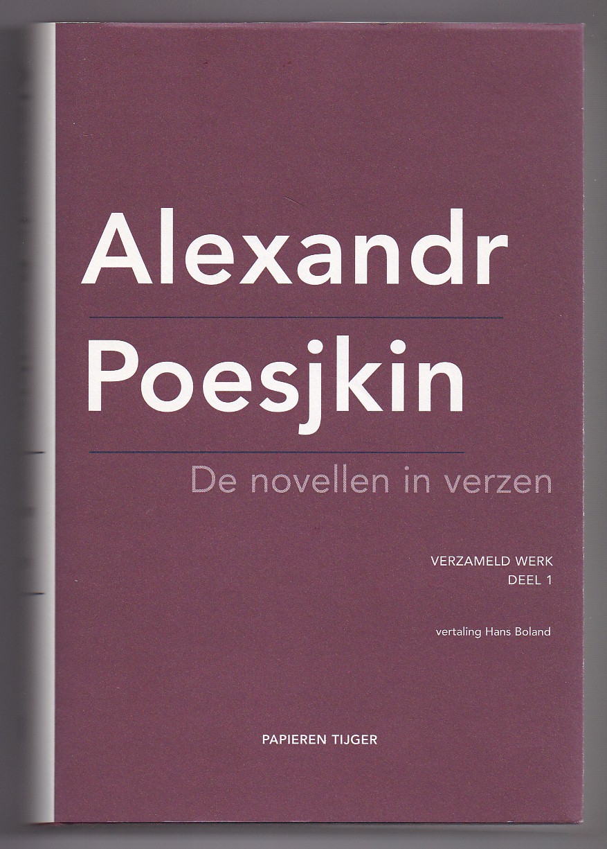Poesjkin, Alexandr - Verzameld werk deel-1 De novellen in verzen, vertaald door Hans Boland