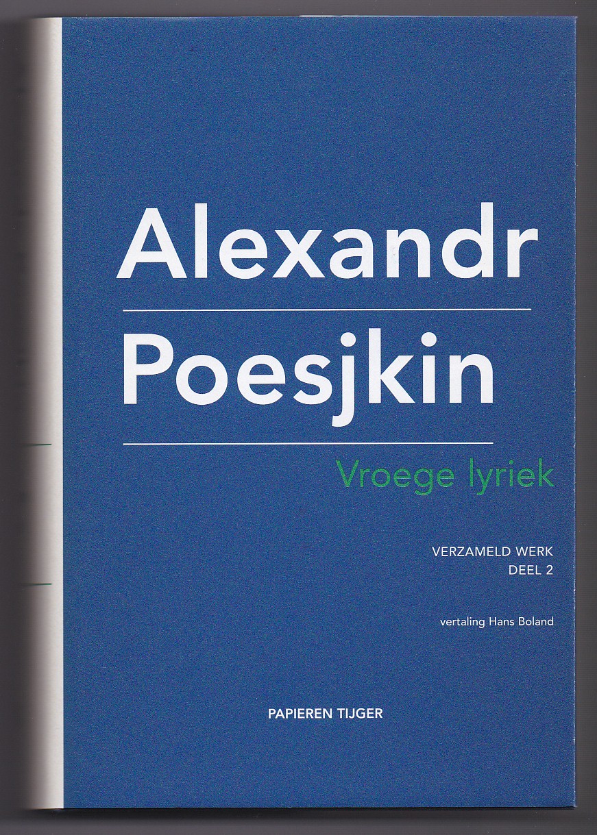 Poesjkin, Alexandr - Verzameld werk deel-2 Vroeg lyriek, vertaald door Hans Boland