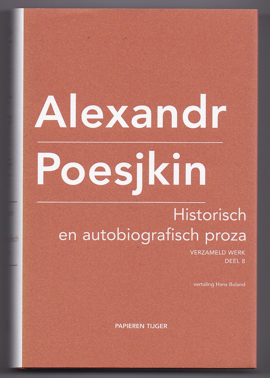 Poesjkin, Alexandr - Verzameld werk deel-8 Historisch en autobiografisch proza, vertaald door Hans Boland