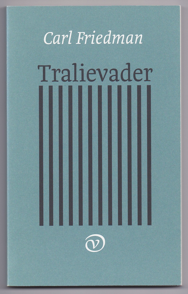 Friedman, Carl - Tralievader. Novelle