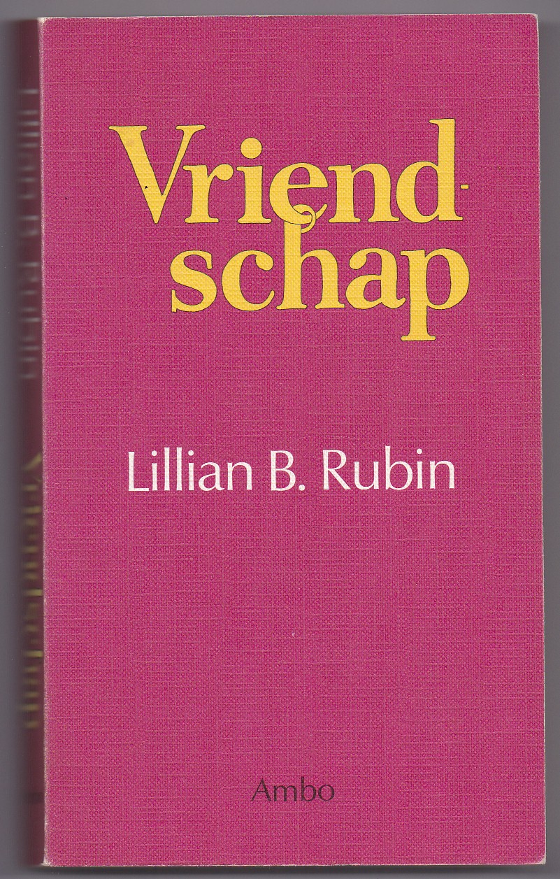 Rubin, Lillian B. - Vriendschap