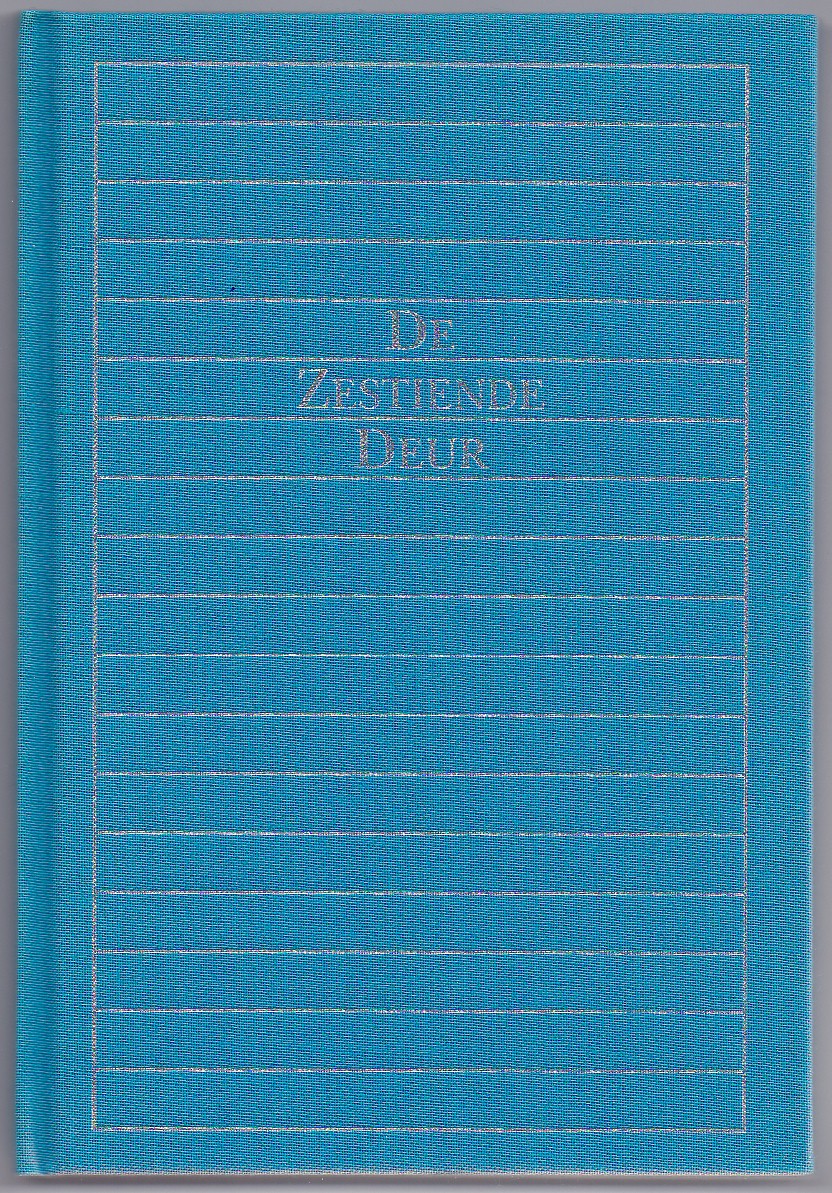 Div.auteurs - De Zestiende Deur. Vier nieuwe verhalen van Herman Pieter de Boer, Rudolf Geel, Luuk Gruwez en Hans Vervoort