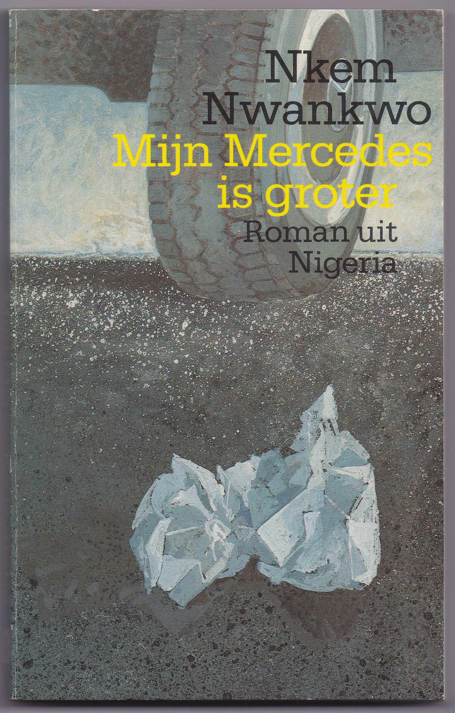 Nwankwo, Nkem - Mijn Mercedes is groter. Roman uit Nigeria. Uit het engels vertaald door Ina Neseker