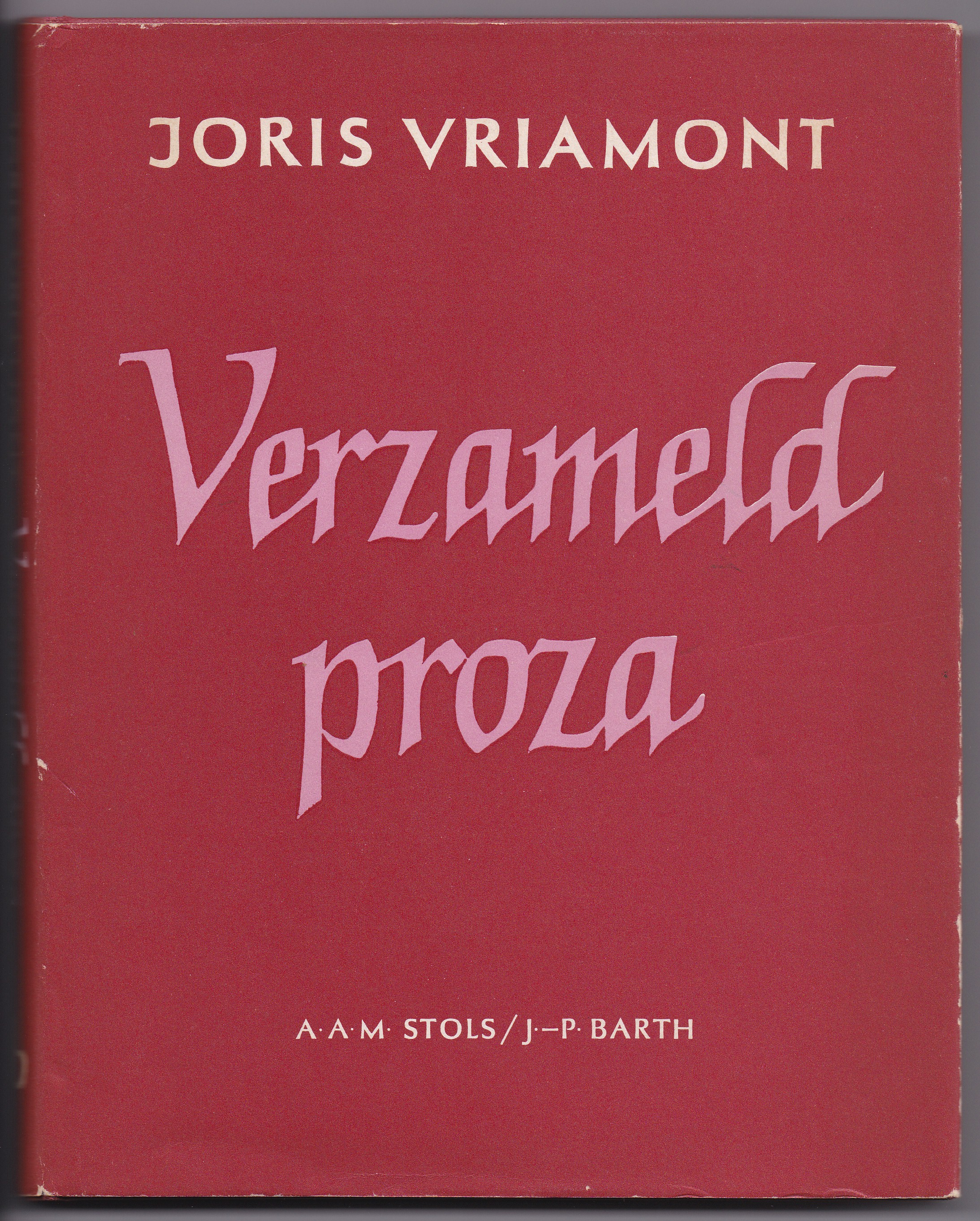 Vriamont, Joris - Verzameld proza. Met een inleiding van A. Roland Holst
