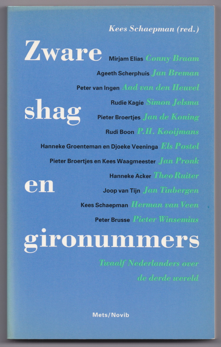 Schaepman, Kees (red.) - Zware shag en gironummers. Twaalf Nederlanders over de derde wereld