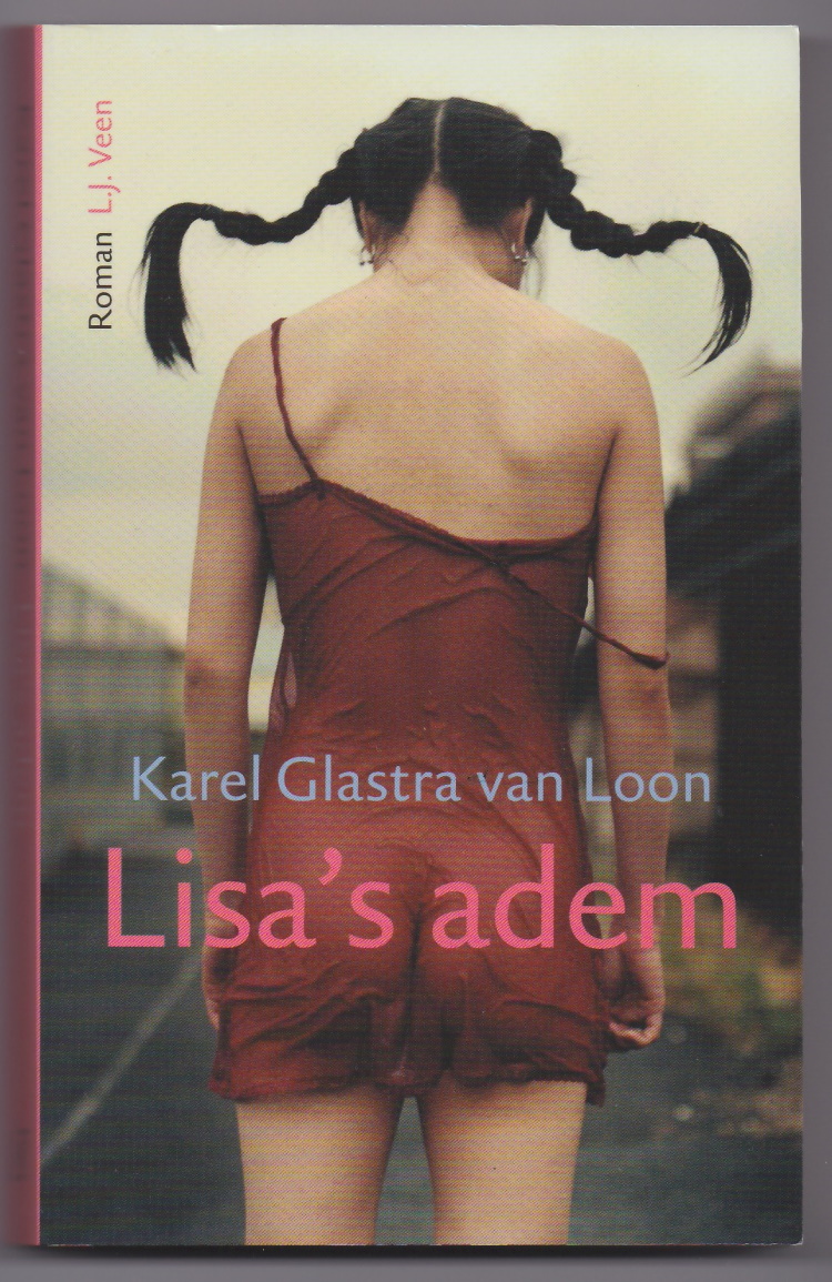 Loon, Karel Glastra van - Lisa's adem. Roman