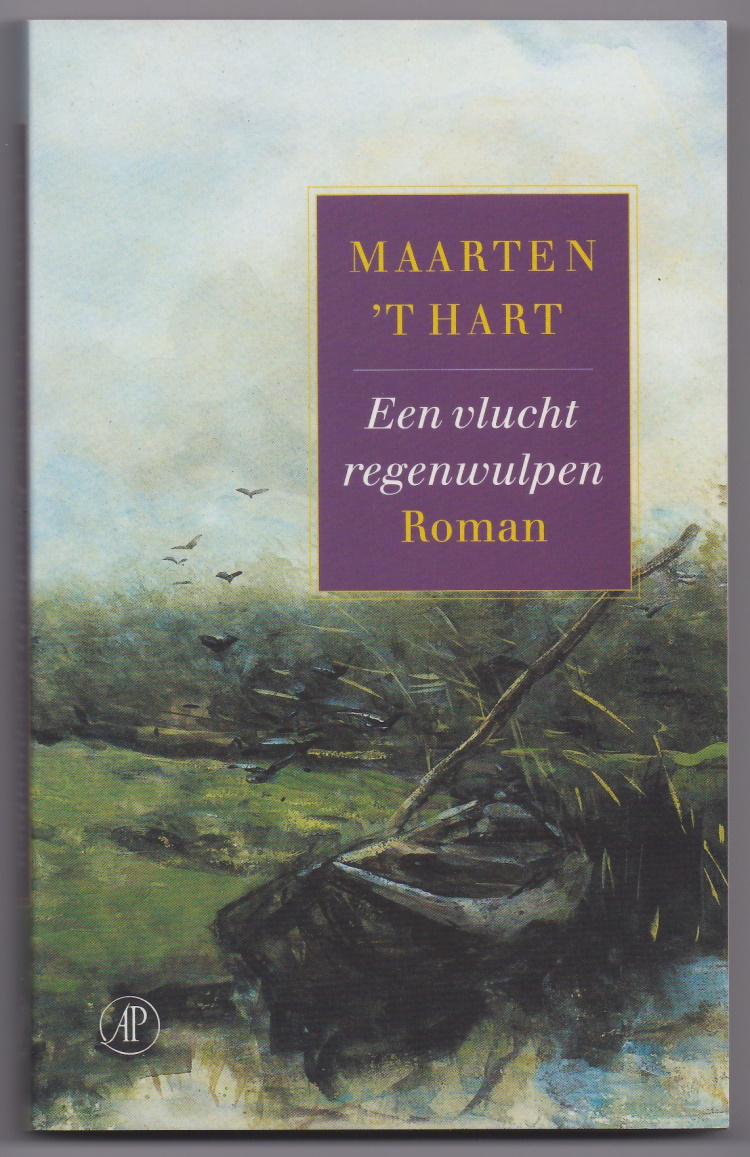 t Hart, Maarten - Een vlucht regenwulpen. Roman