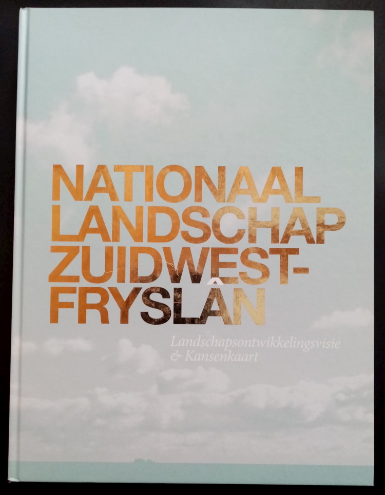 Consult Novio - Nationaal Landschap Zuidwest-Frysln. Landschapsontwikkelingsvisie & kansenkaart