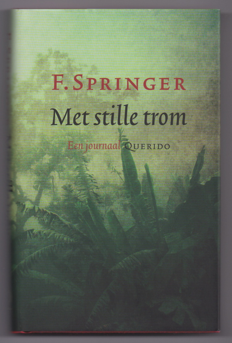 Springer, F. - Met stille trom. Een journaal