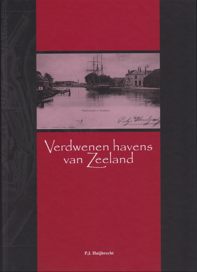 Huijbrecht, P.J. - Verdwenen havens van Zeeland. Een Historisch-Geografische verkenning