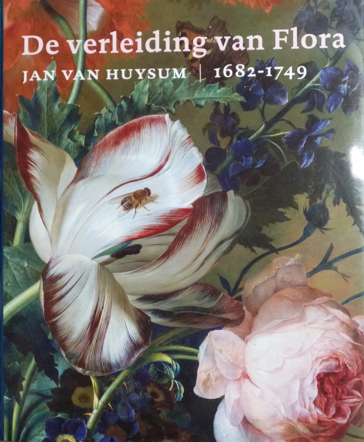 Segal,Sam / Ellens, Mariel / Dik, Joris - De verleiding van Flora. Jan van Huysum, 1682-1749
