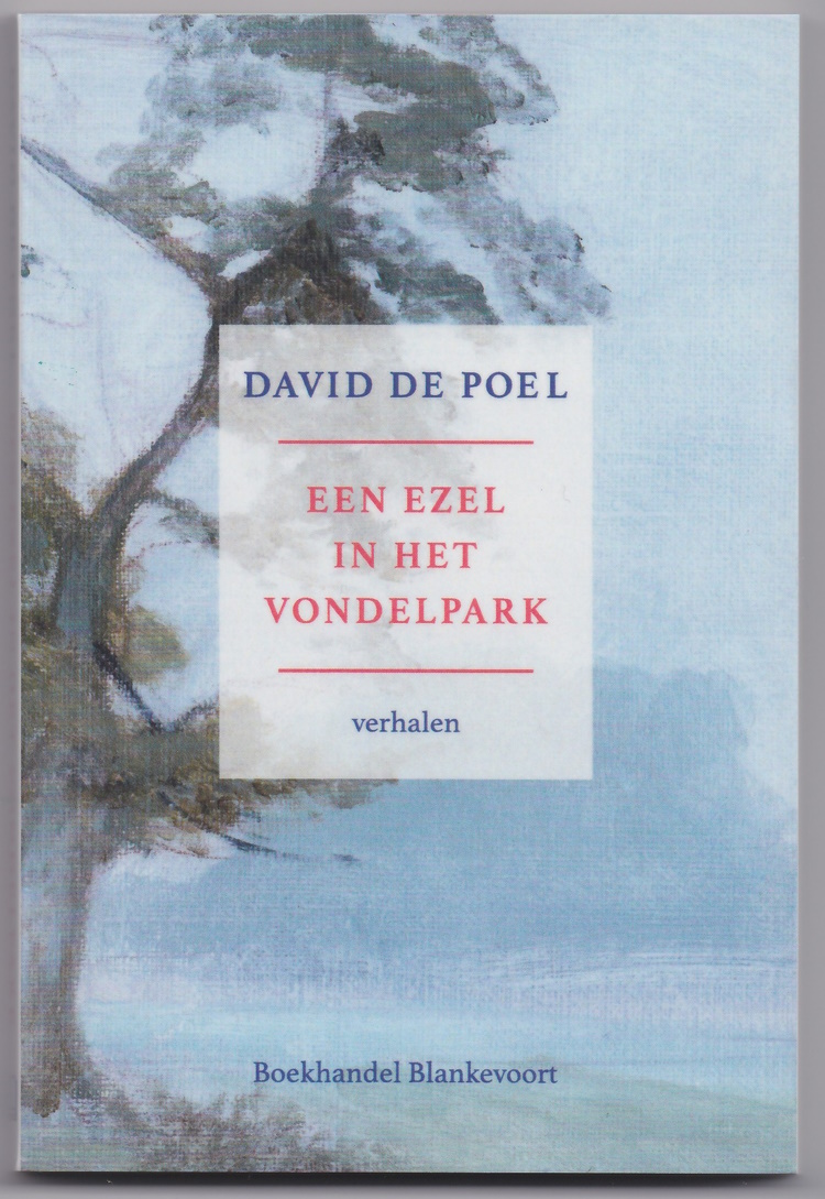 Poel, David de - Een ezel in het Vondelpark. Verhalen