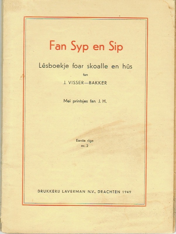Visser-Bakker, J. - Fan Syp en Sip, Lsboekje foar skoalle en hs, Mei printsjes fan J.H., Earste rige nr.2