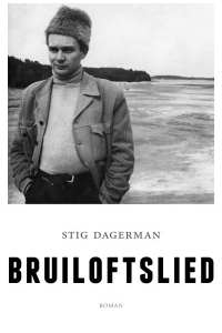 Dagerman, Stig - Bruiloftslied, Roman