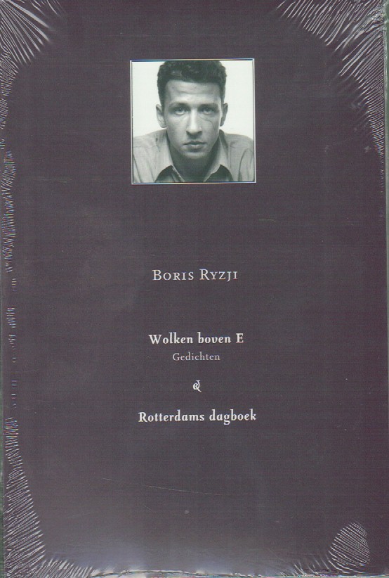 Ryzji, Boris - Wolken boven E & Rotterdams dagboek, Gedichten en Poetry international in 2000