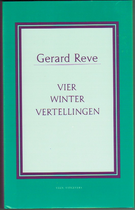 Reve, Gerard - Vier Wintervertellingen