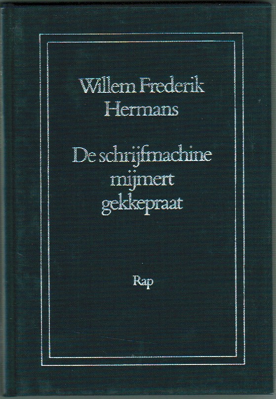 Hermans, Willem, Frederik - De schrijfmacine mijmert gekkenpraat