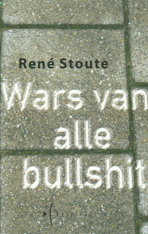 Stoute, Ren - Wars van alle bullshit