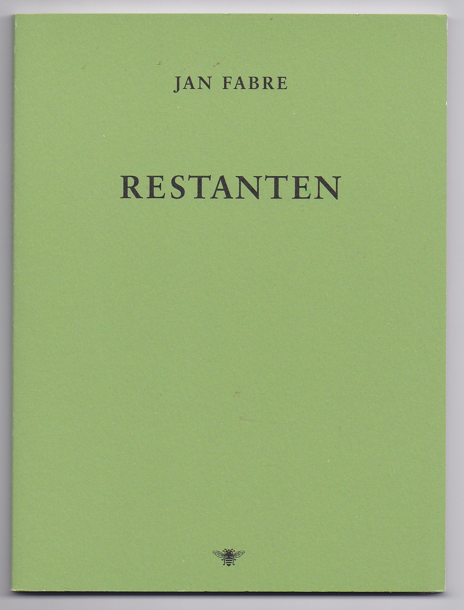 Fabre, Jan - Restanten, met een nawoord van Sigrid Bousset