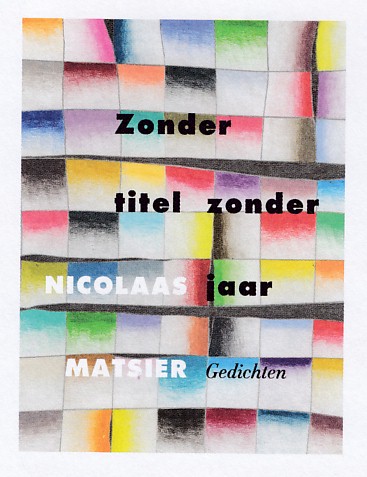 Matsier, Nicolaas - Zonder titel zonder jaar (gedichten, debuut!)